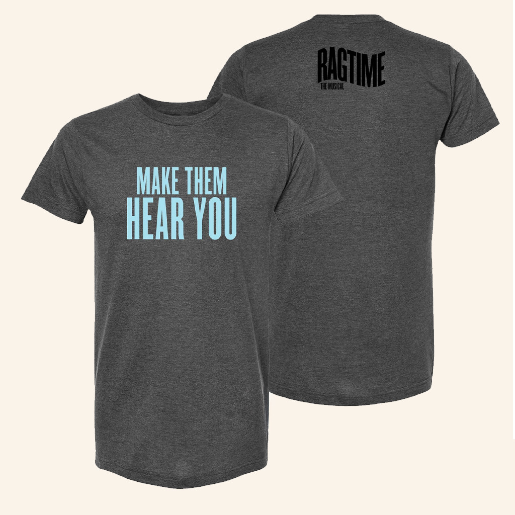Broadway Merchandise Ragtime Make Them Hear You T-Shirt Xmas Gifts For Men Broadway Merchandise Ragtime Make Them Hear You T-Shirt Xmas Gifts For Men