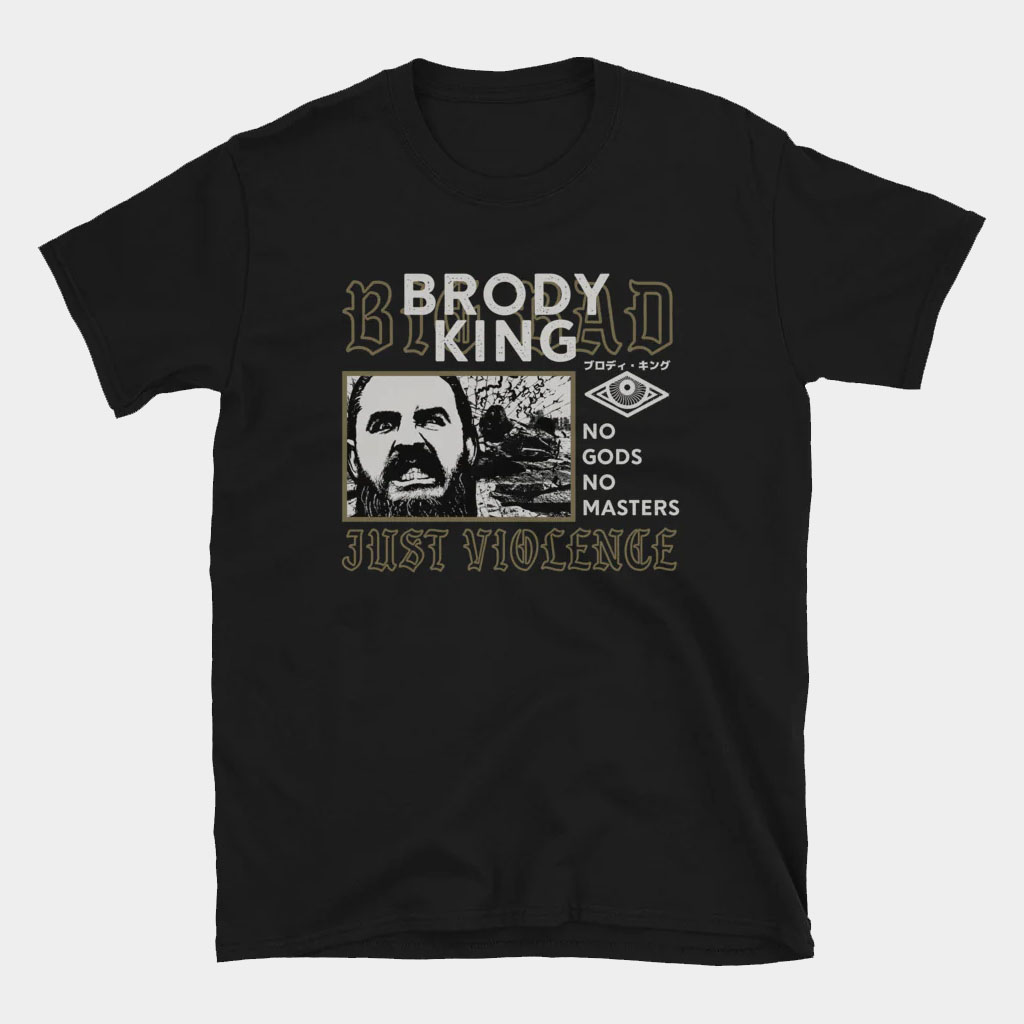 Brody King Merch Brody King Shirt Big Bad Brody King T-Shirt Gifts For Dad Brody King Merch Brody King Shirt Big Bad Brody King T-Shirt Gifts For Dad