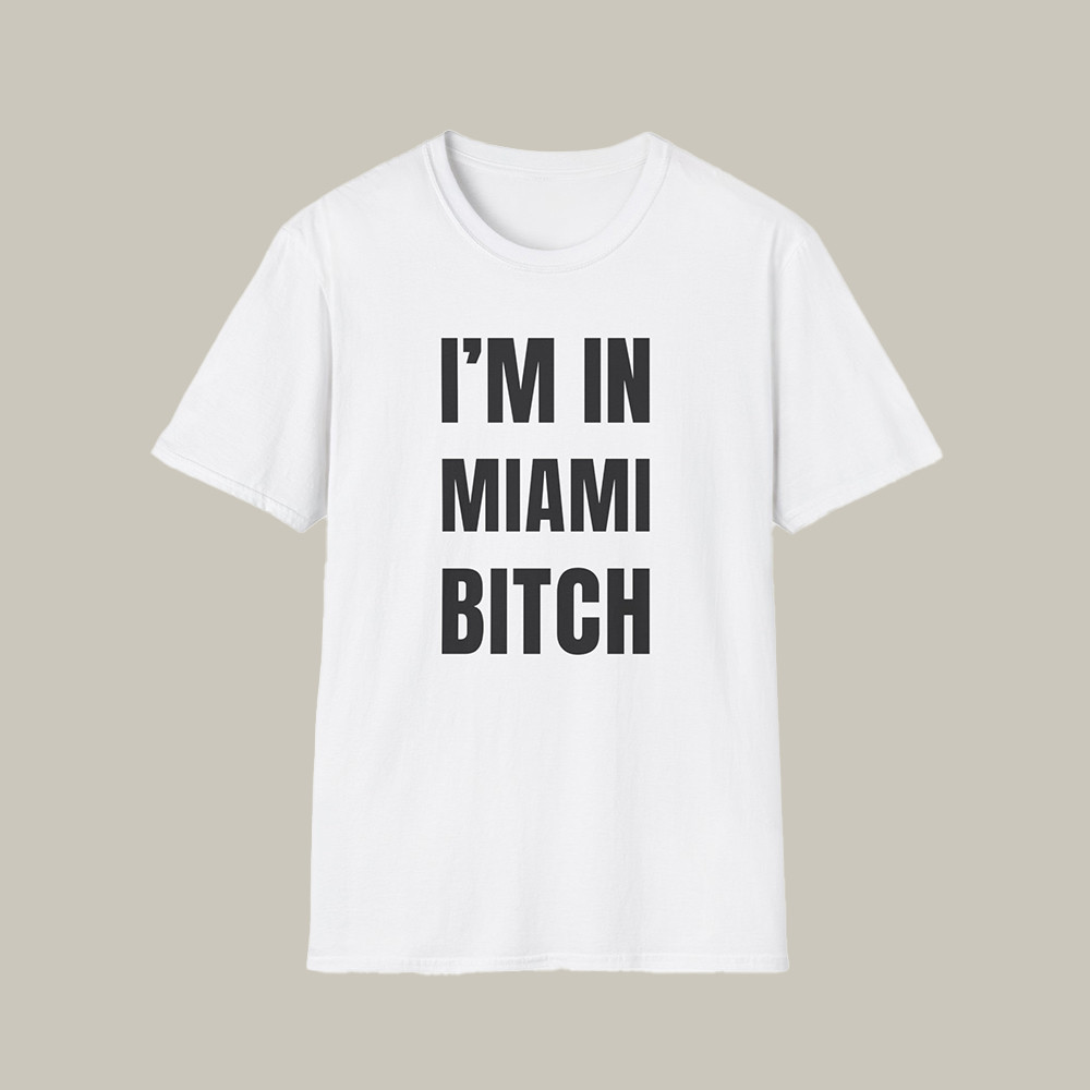 Broski Report Merch T-Shirt I'm In Miami Btch Shirt Broski Nation Xmas Gifts