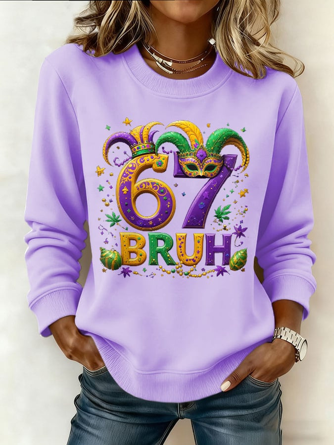 BRUH 67 Mardi Gras Sweatshirt Fat Tuesday Clothes Good Gifts For Sister BRUH 67 Mardi Gras Sweatshirt Fat Tuesday Clothes Good Gifts For Sister