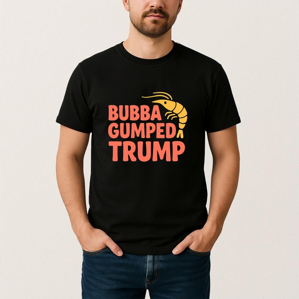 Bubba Gumped Trump Shrimp Co Shirt Gift Ideas For Dad Bubba Gumped Trump Shrimp Co Shirt Gift Ideas For Dad
