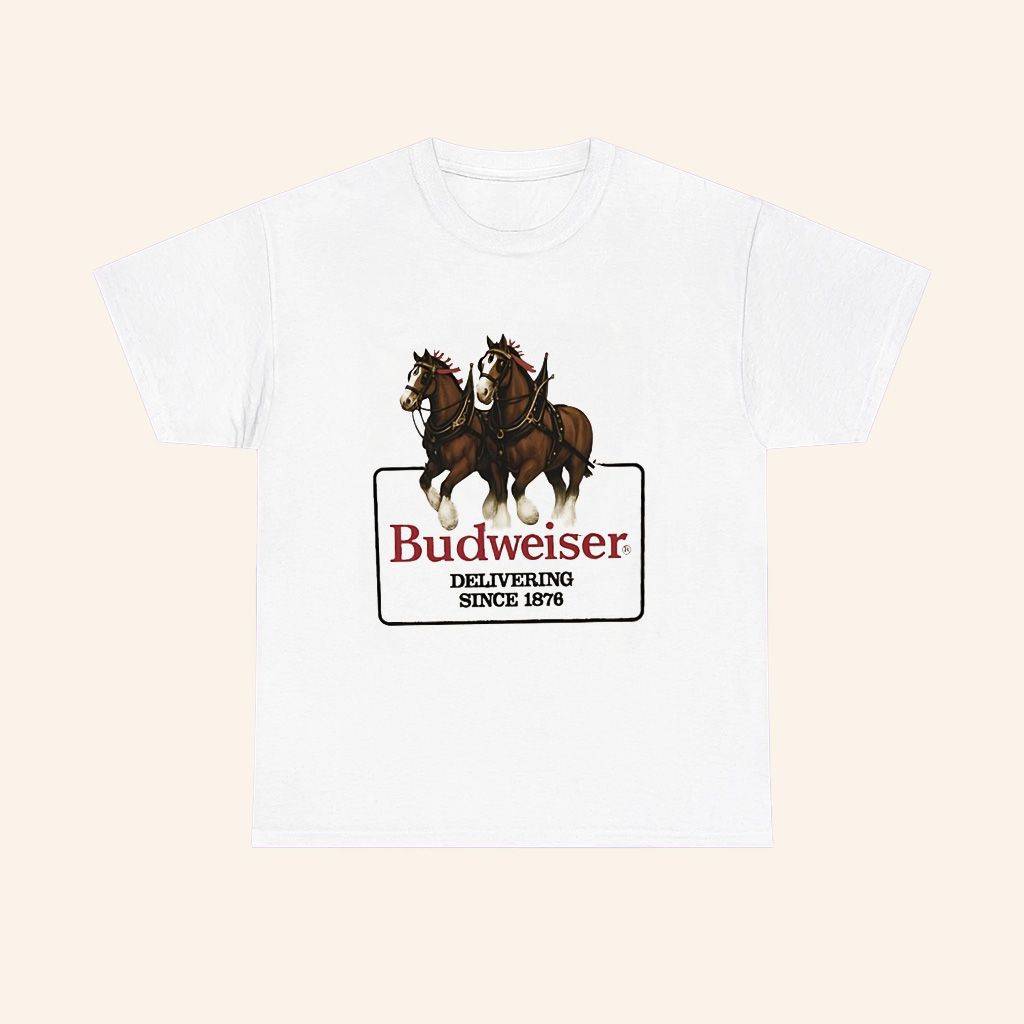 Budweiser Horse Delivering Since 1876 T Shirt