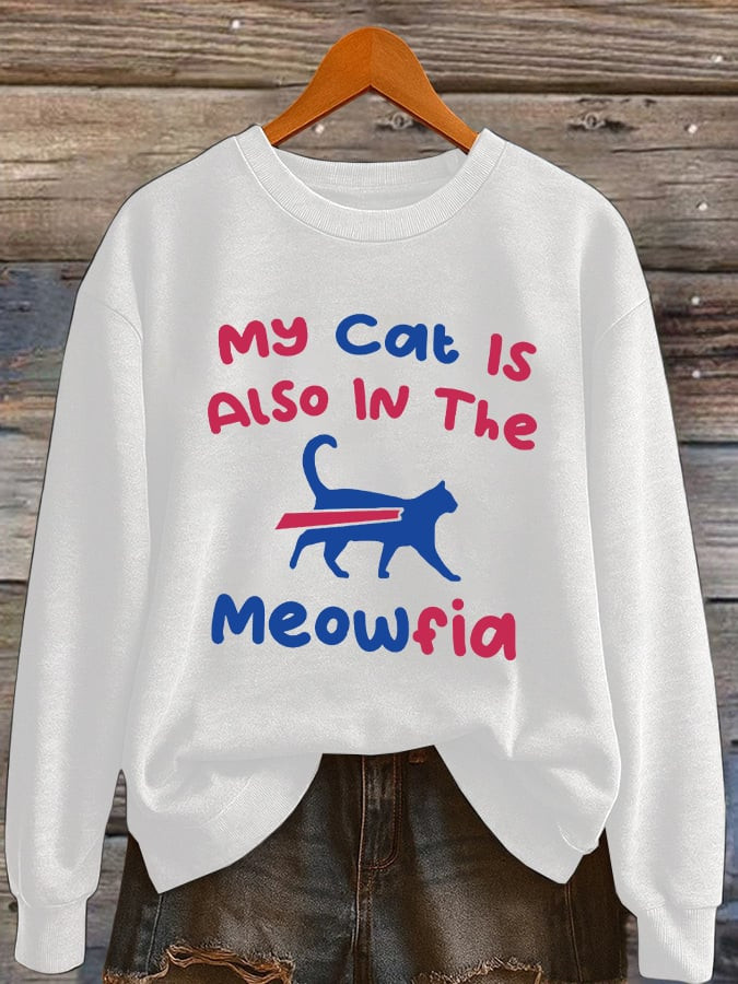 Buffalo Bills Merch My Cat Is Also In The Meowfia Sweatshirt Football Clothing Gifts For Cat Lovers