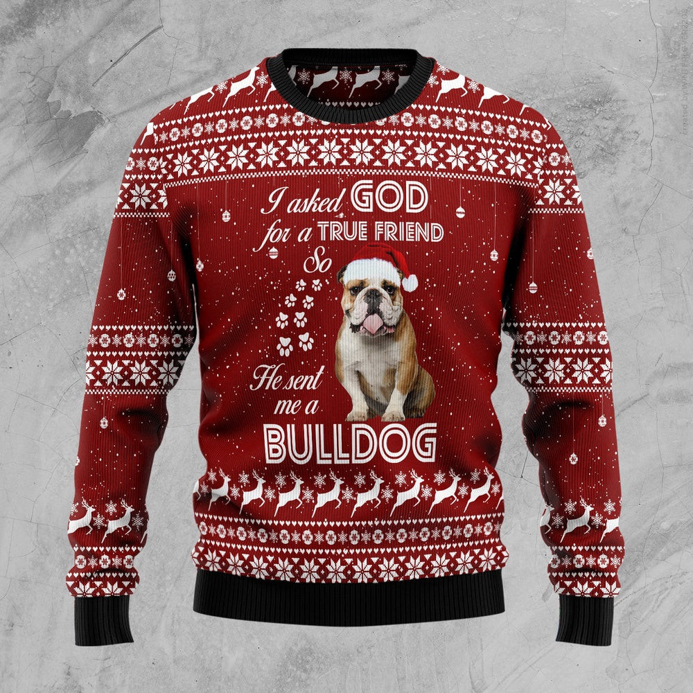Bulldog True Friend Ugly Christmas Sweater Gift For Christmas