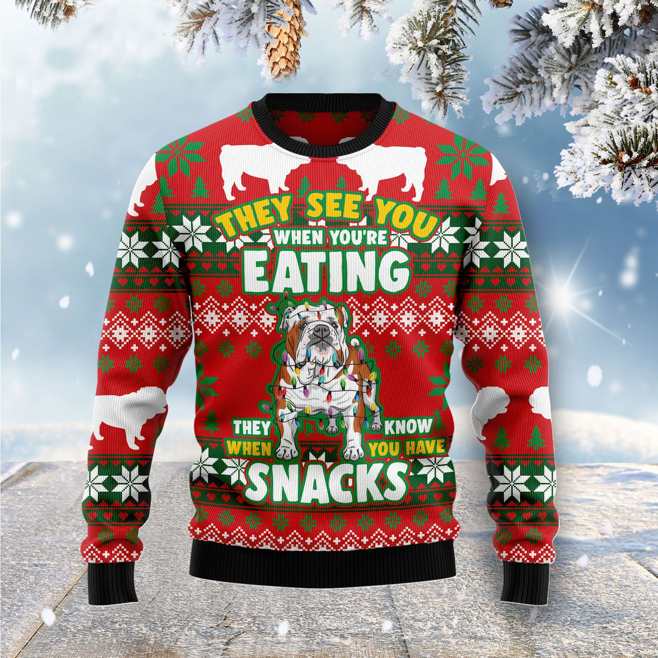 Bulldog When You're Eating Snack Ugly Christmas Sweater Xmas Jumper Gifts For Dog Lovers