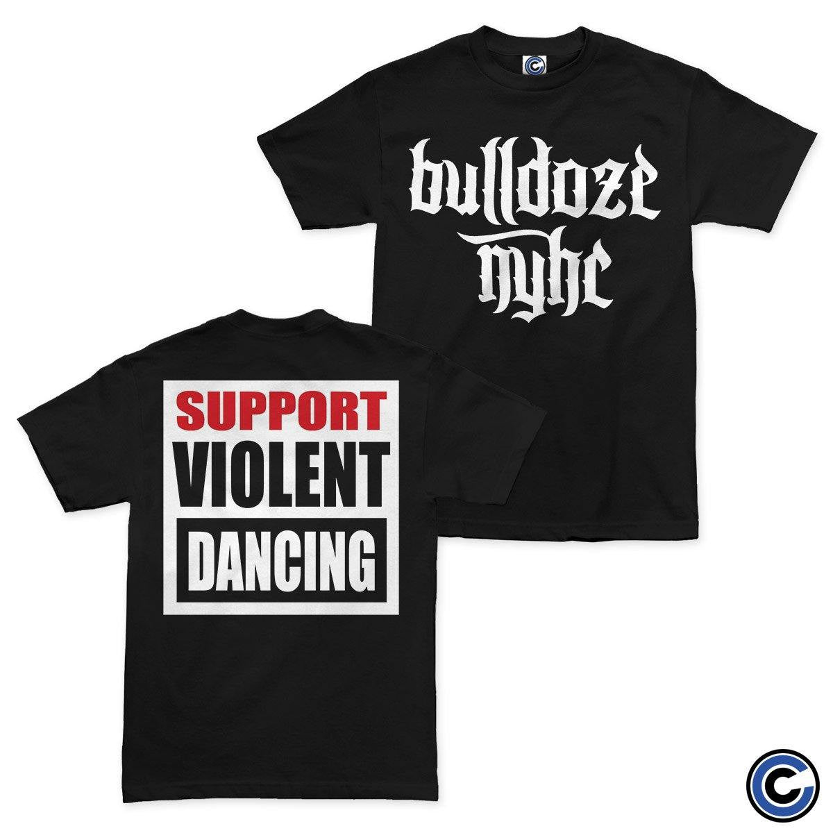 Bulldoze Merch Violent Dancing Shirt Bulldoze Shirt Bulldoze Merch Violent Dancing Shirt Bulldoze Shirt