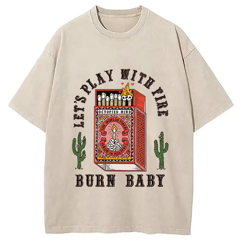 Burn Baby Washed T-Shirt Trendy Aesthetic Graphic Apparel Gifts For Brother
