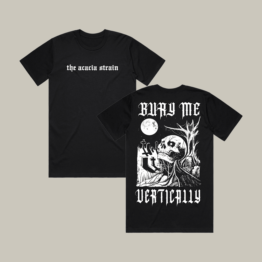 Bury Me Vertically The Acacia Strain T-Shirt Your Are Save From God Here Album Tee Fan Gift