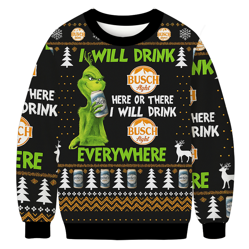 Busch Latte Grinch Will Drink Everywhere Christmas Ugly Sweatshirt Christmas Gift For Friends Busch Latte Grinch Will Drink Everywhere Christmas Ugly Sweatshirt Christmas Gift For Friends
