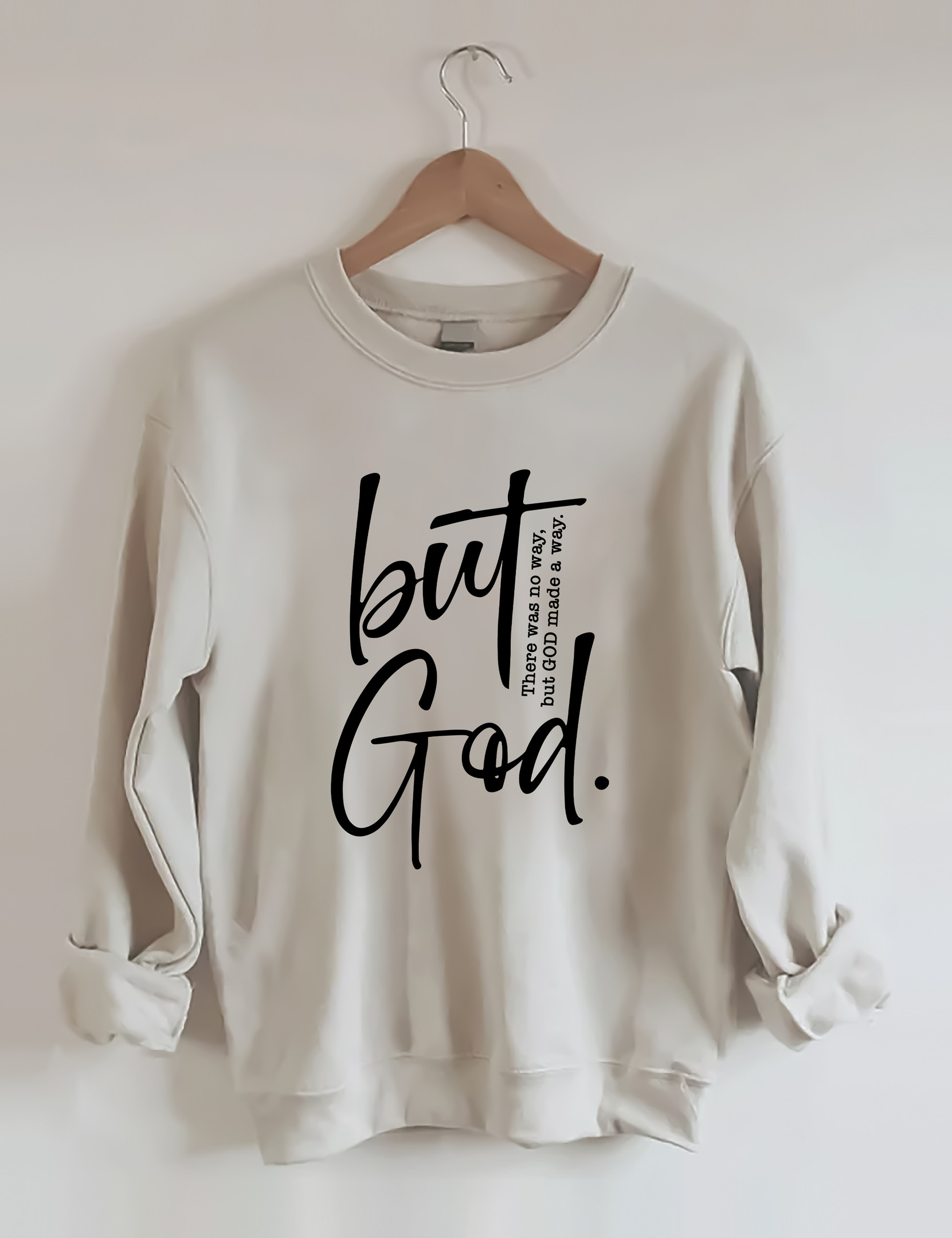 But God Sweatshirt Christian Themed Faith In Jesus Apparel Gifts For Christians