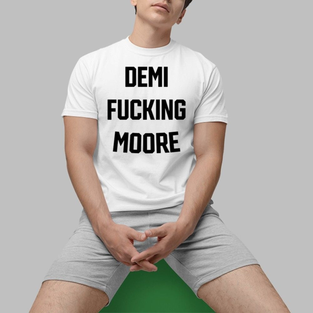 Buuski Wearing Demi Fucking Moore Shirt Birthday Gift for Husband Buuski Wearing Demi Fucking Moore Shirt Birthday Gift for Husband