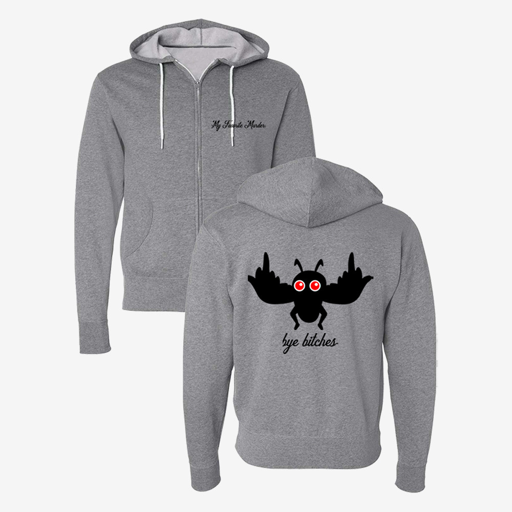 Bye Bitches Mothman Zip Hoodie My Favorite Murder Apparel Cool Presents For Podcast Fans