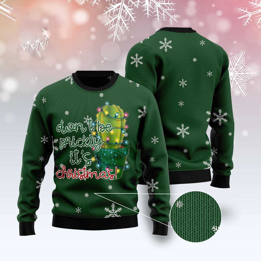 Cactus Don'T Be Prickly Ugly Christmas Sweater Funny Ugly Christmas Sweater Xmas Gifts