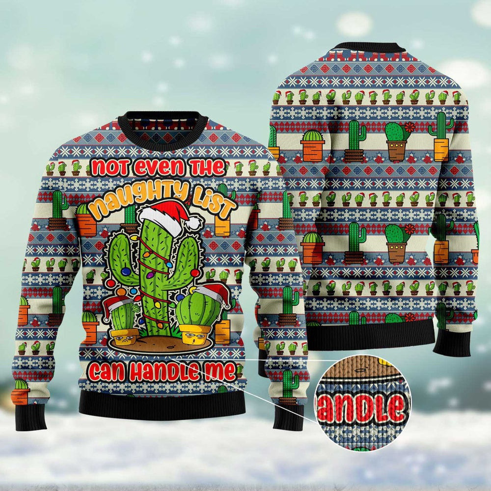 Cactus Not Even The Naughty List Ugly Christmas Sweater Funny Ugly Christmas Sweater Xmas Gifts