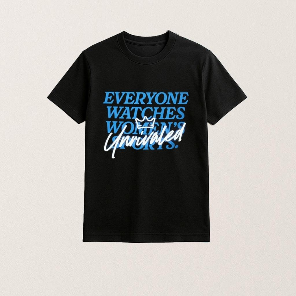 Caitlin Clark Everyone Watch Women's Sports Unrivaled Shirt Caitlin Clark Merch Gifts For Wife