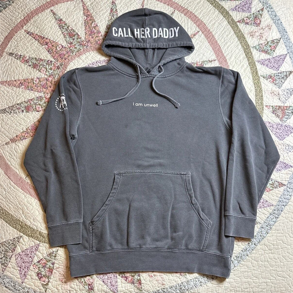 Call Her Daddy Merch Call Her Daddy I Am Unwell II Hoodie Gifts For Fans