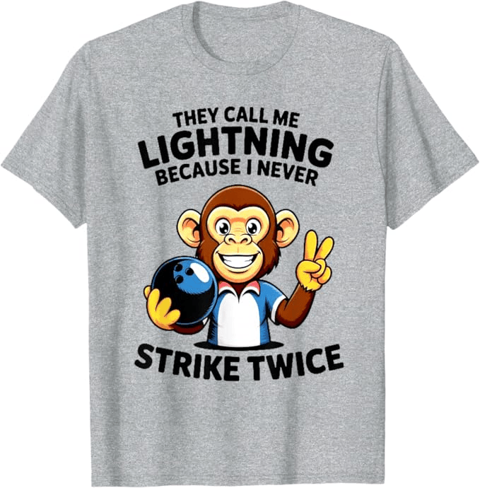 Call Me Lightning Never Strike Twice Bowling Humor League T-Shirt