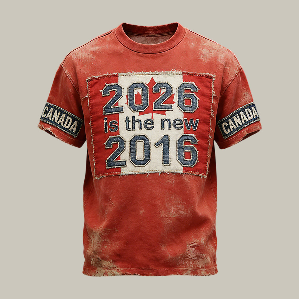 Canada 2026 Is The New 2016 Vintage T-Shirt Patriotic Canada Apparel Best Gift For Patriots
