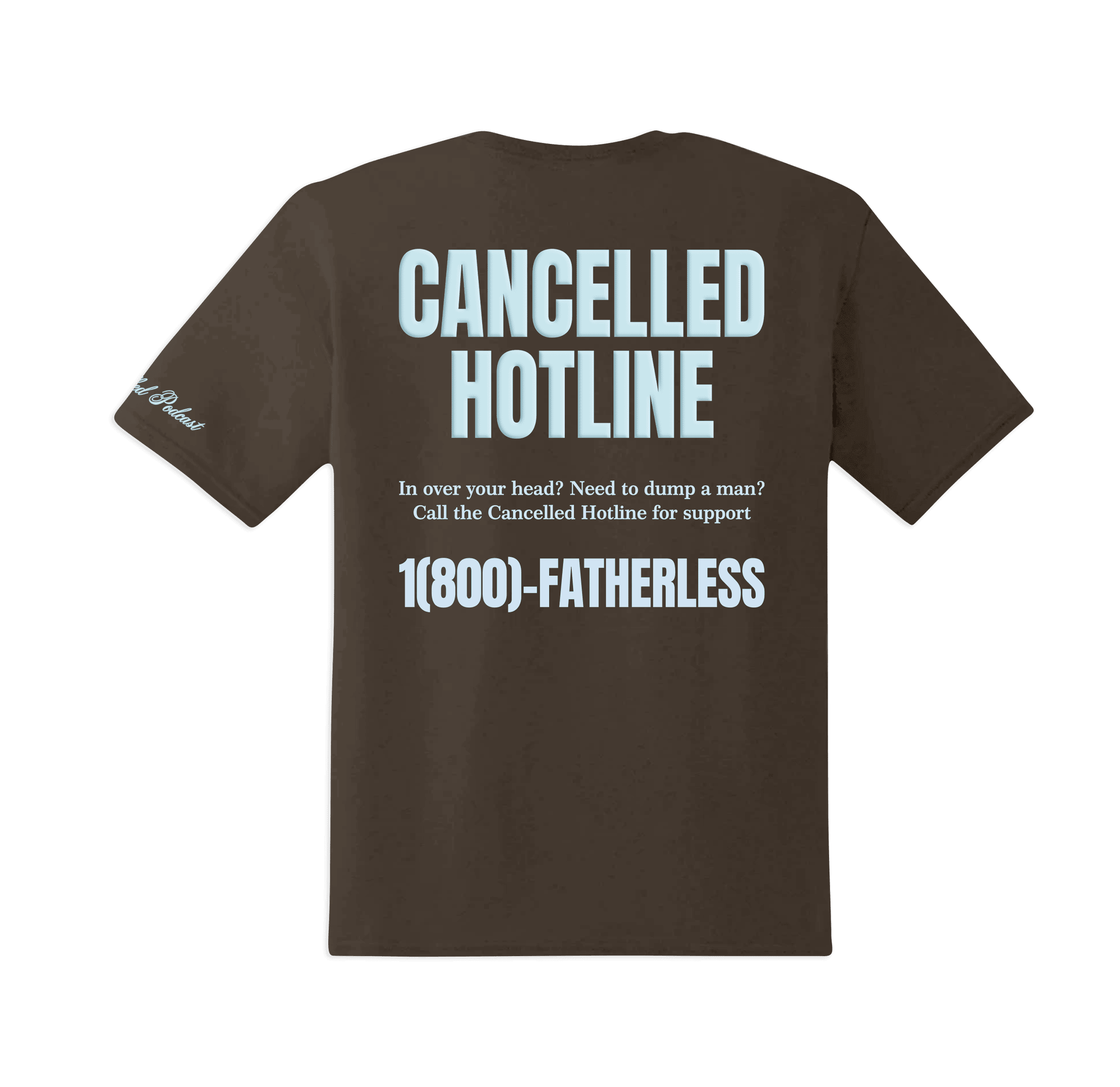 Cancelled Podcast Merch T-Shirt Cancelled Hotline 1800 Fatherless Shirt Gifts For Music Fan