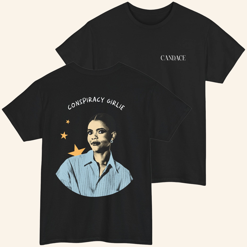 Candace Owens Merch Conspiracy Girlie T-Shirt Black Best Gifts For Friends Candace Owens Merch Conspiracy Girlie T-Shirt Black Best Gifts For Friends