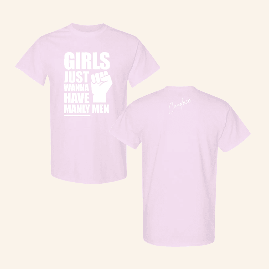 Candace Owens Merch Girls Just Wanna Have Manly Men T-Shirt Gifts For Her