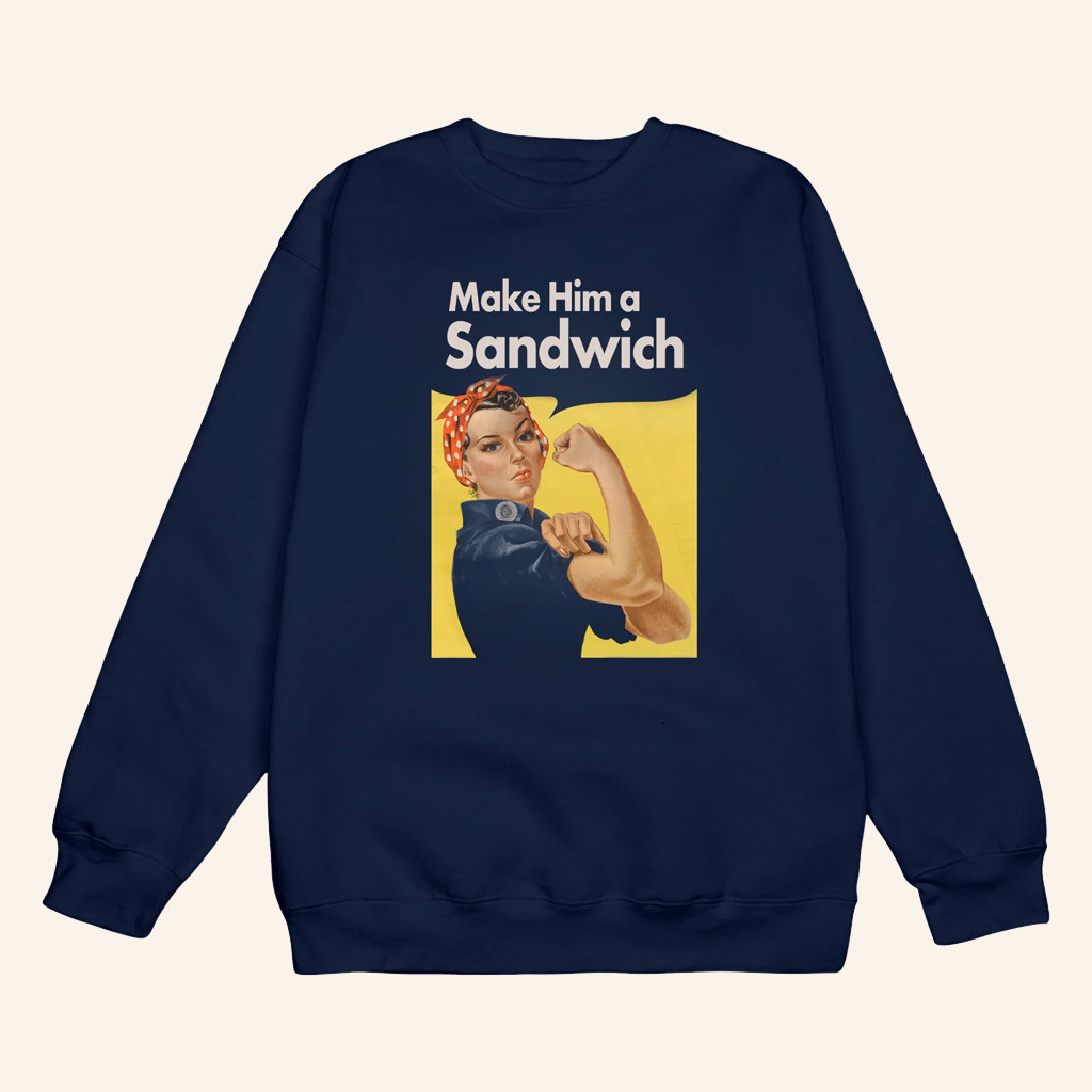 Candace Owens Merch Make Him A Sandwich Propaganda Sweatshirt Gift Ideas For Mother Candace Owens Merch Make Him A Sandwich Propaganda Sweatshirt Gift Ideas For Mother