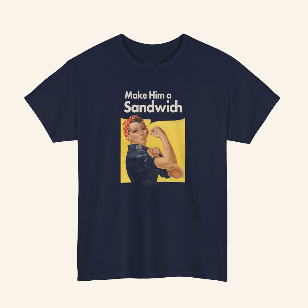 Candace Owens Merch Make Him A Sandwich Propaganda T&Atilde;&cent;&acirc;&sbquo;&not;&acirc;&euro;&tilde;Shirt Gifts For Sisters