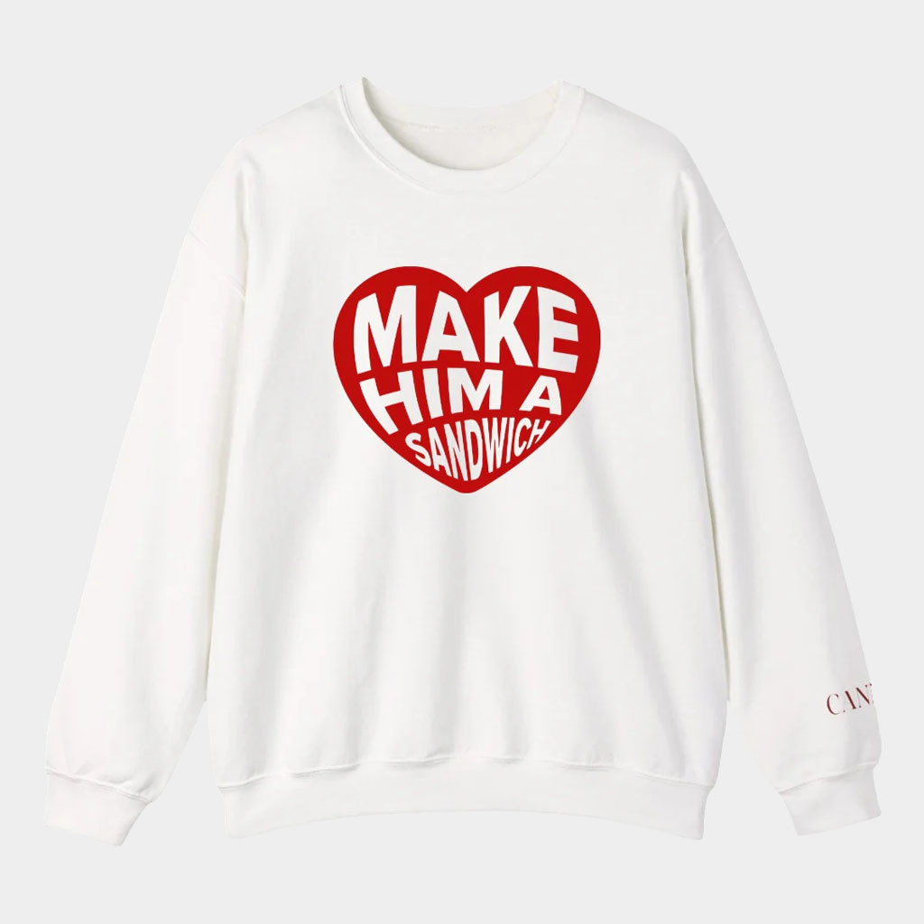 Candace Owens Merch Make Him A Sandwich Valentine Day Sweatshirt Gifts For Her-1