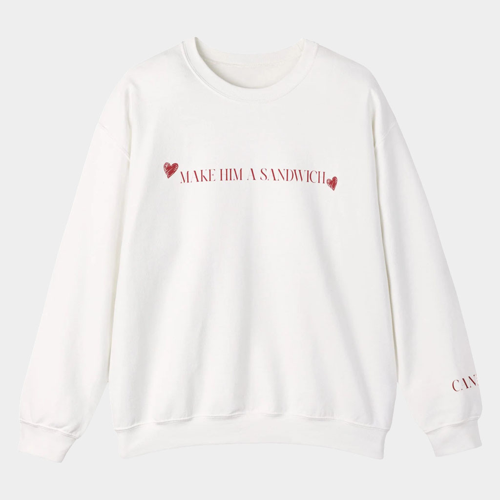 Candace Owens Merch Make Him A Sandwich Valentine Sweatshirt Unique Gifts For Her-1