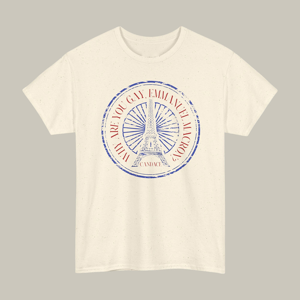Candace Owens Why Are You Gay Emmanuel Macron T-Shirt Candace Owens Merch Supporter Gift