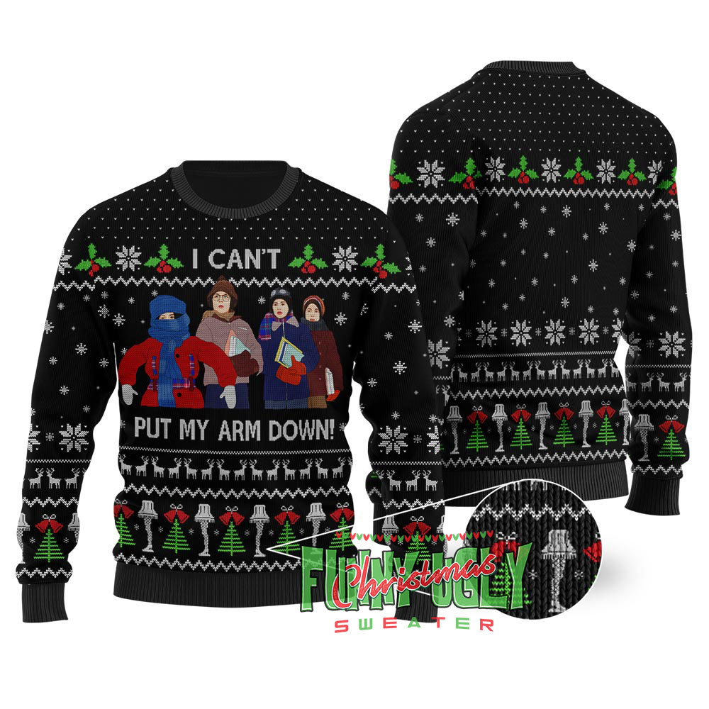 Cant Put My Arm Down A Christmas Story Sweater Black Best Gift Idea for Christmas Enthusiasts