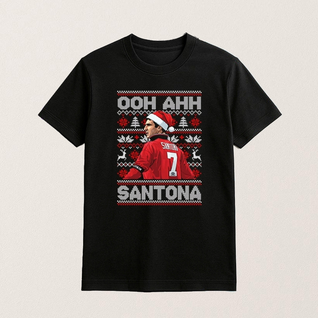 Cantona Christmas Ooh Ahh Santona Shirt Christmas Gifts For Father Cantona Christmas Ooh Ahh Santona Shirt Christmas Gifts For Father