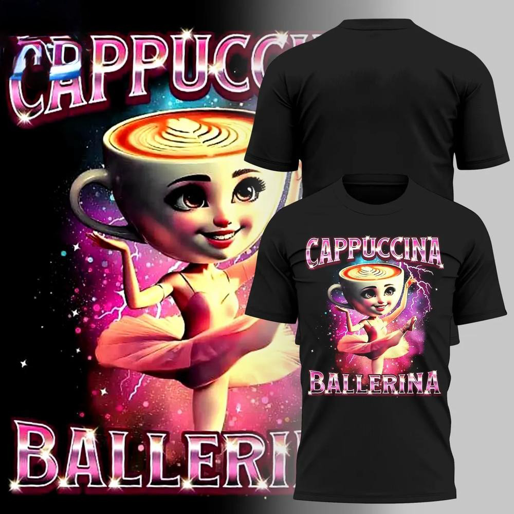 Cappuccina Ballerina Shirt Funny Meme T-Shirt Gifts For Girlfriend