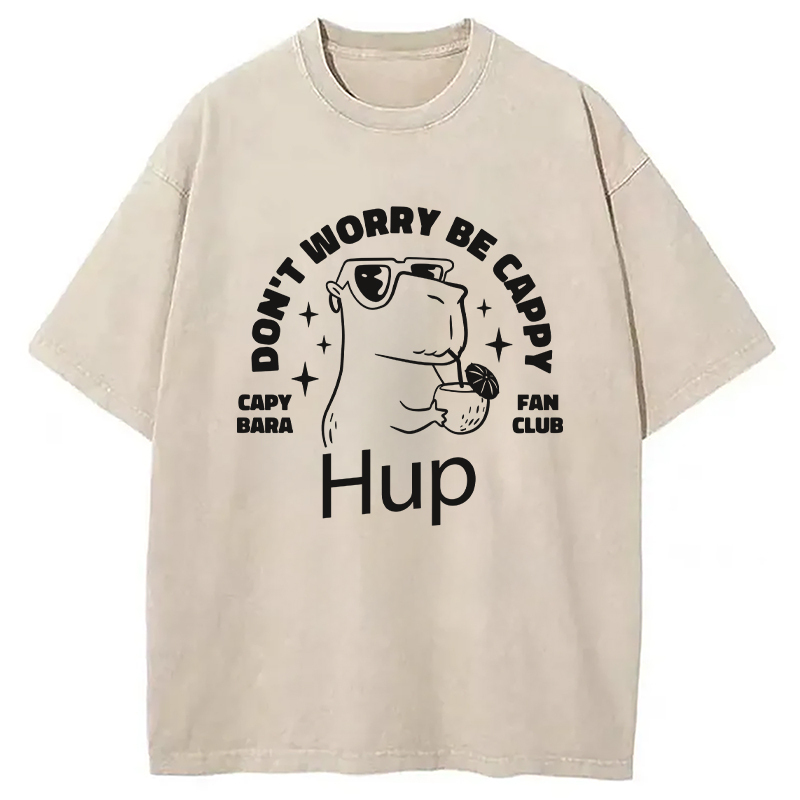 Capybara Be Cappy Funny Washed T-Shirt Casual Oversized Outfit Style Gifts For Besties