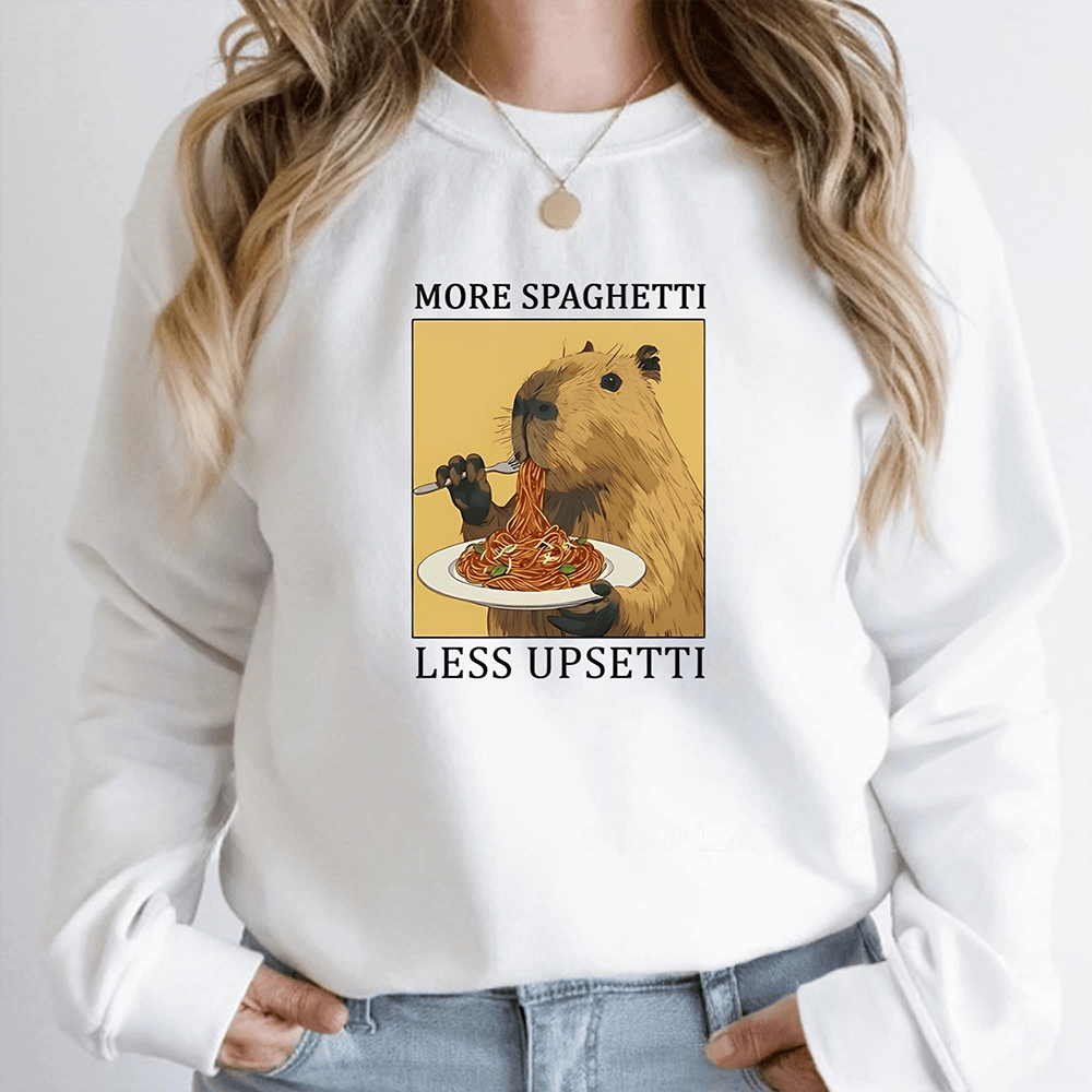 Capybara More Spaghetti Less Upsetti Sweatshirt Funny Animal Clothing Gifts For Her