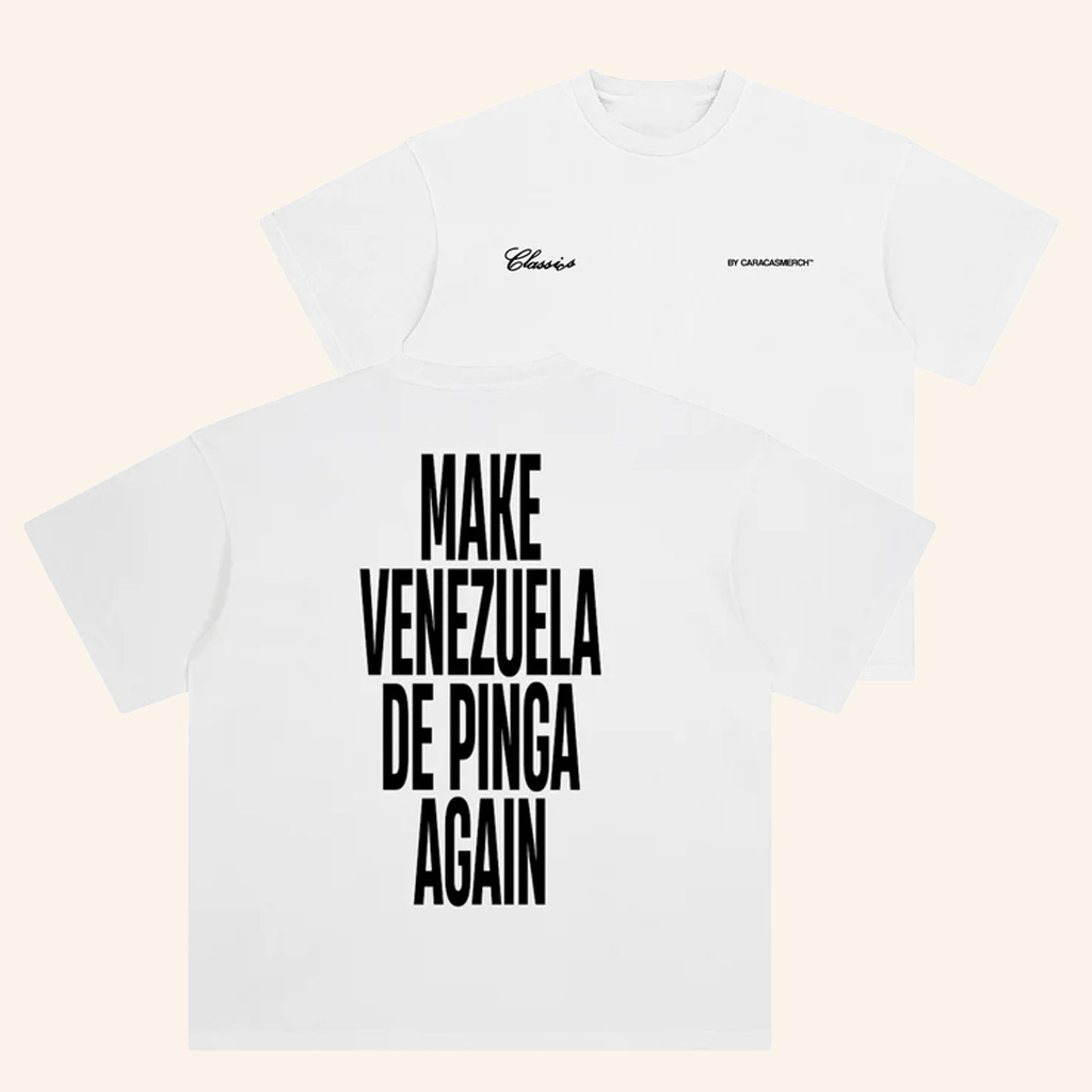 Caracas Merch Make Venezuela De Pinga Again White T-Shirt Sarcastic Slogan Shirt Gifts Caracas Merch Make Venezuela De Pinga Again White T-Shirt Sarcastic Slogan Shirt Gifts