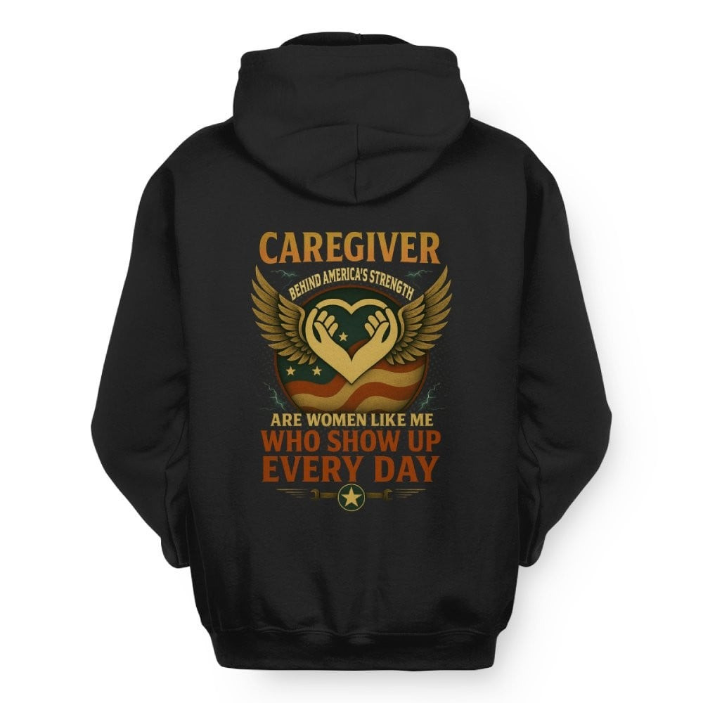 Caregiver Behind America's Strength - Caregiver Patriotic Hoodie Gift For Caregivers