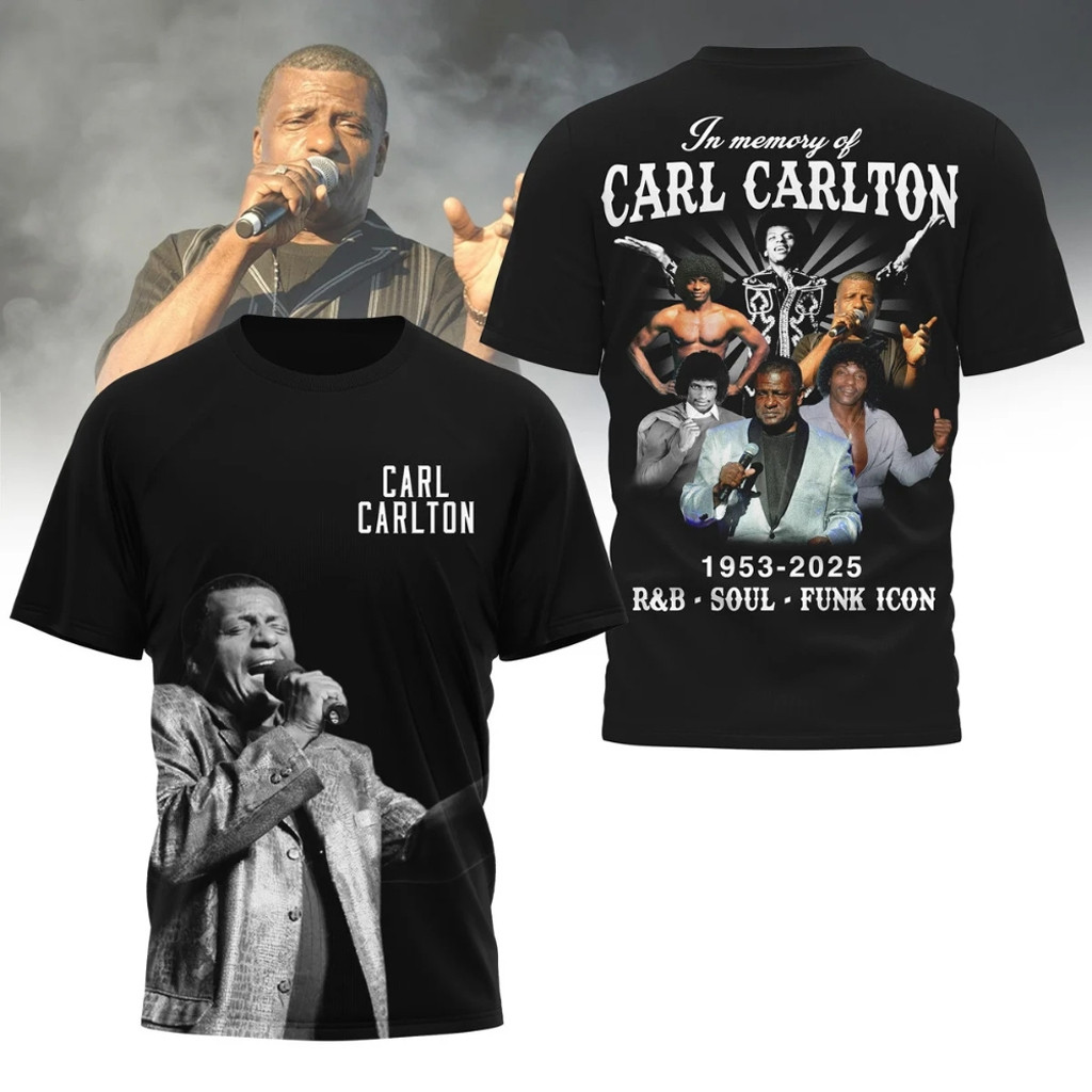 Carl Carlton Soul Funk Memorial Shirt 2025 In Memory Of Carl Carlton T-Shirt Gifts For Fans