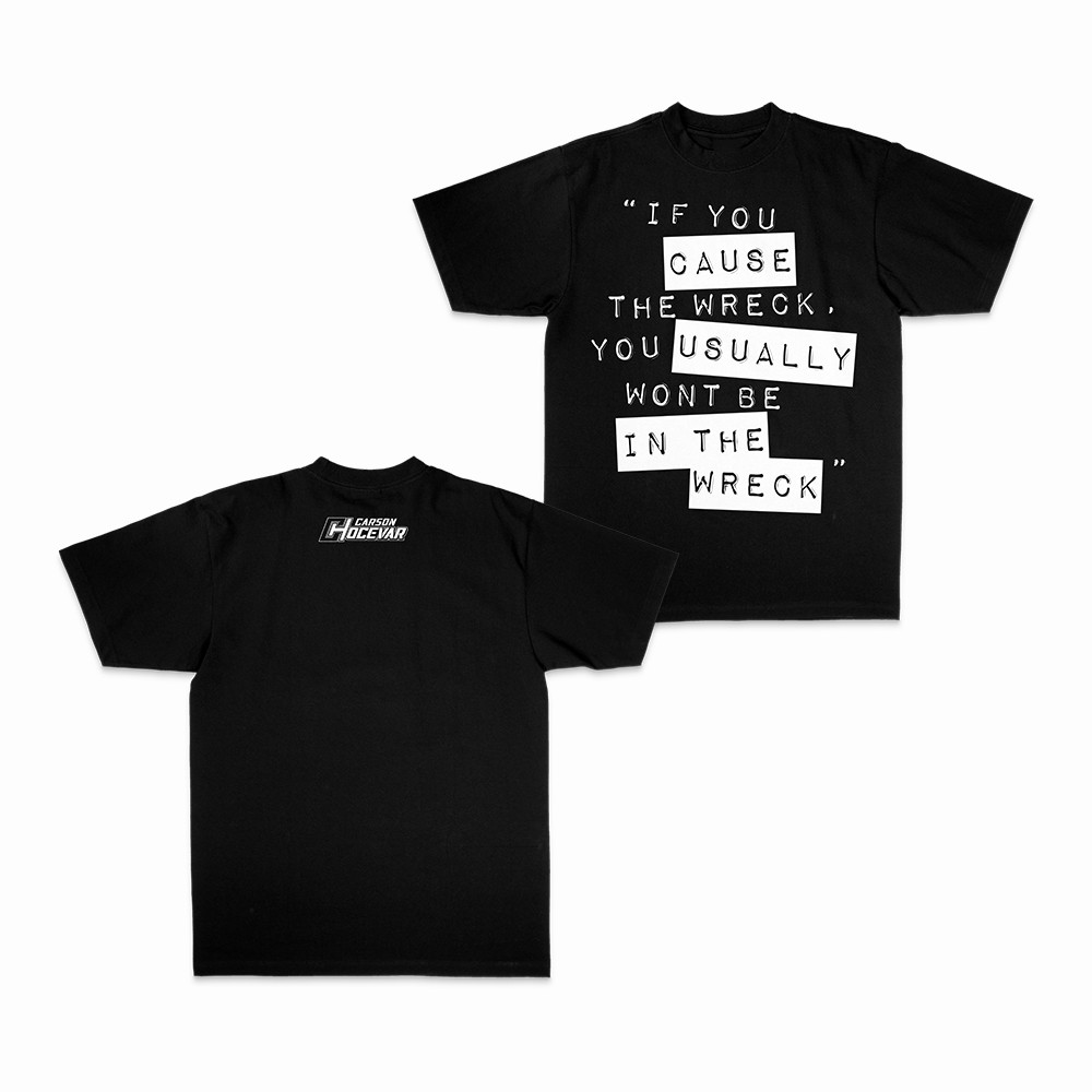 Carson Hocevar Merch Funny Slogan Quote T-Shirt Gift For Racing Lover