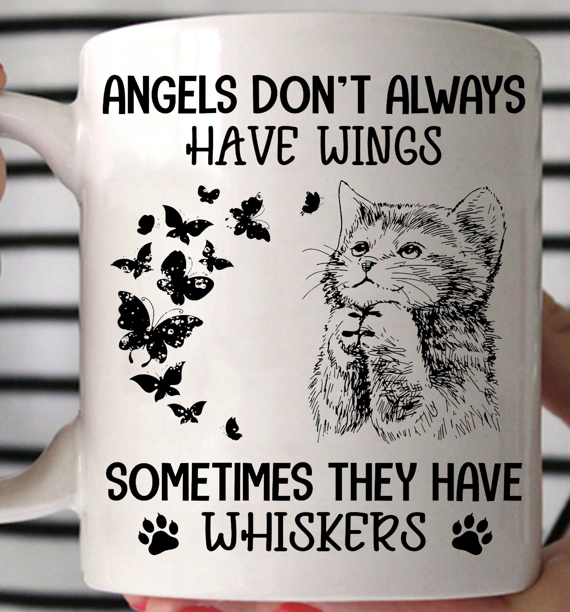 Cat Angels Don't Always Have Wings Mug Sometimes They Have Whiskers Cat Lover Mug Cat Angels Don't Always Have Wings Mug Sometimes They Have Whiskers Cat Lover Mug