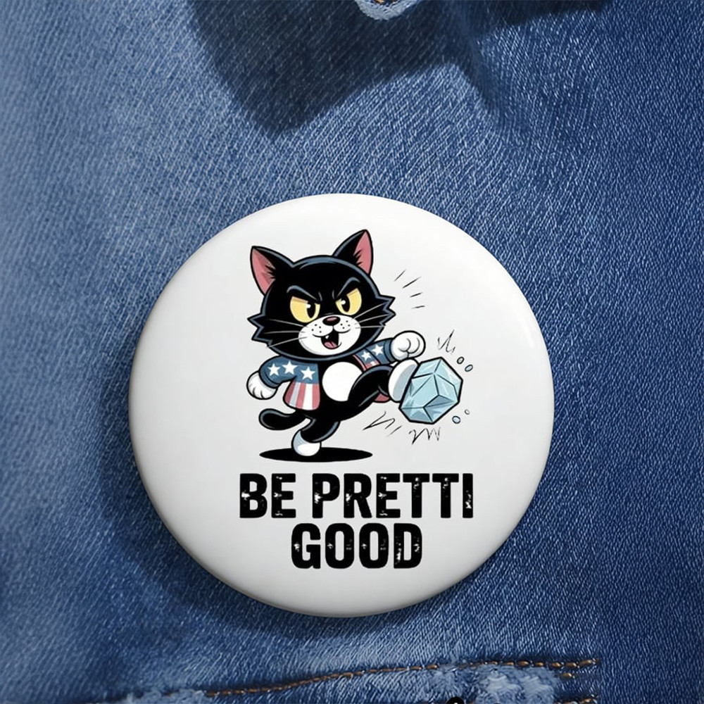 Cat Art Be Pretty Good Button Alex January 13 Alex Pretti Tribute Gift For Supporters