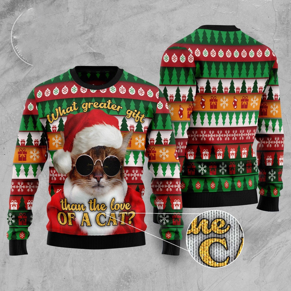 Cat Christmas Ugly Sweater What Greater Gift Than The Love Of A Cat Ugly Christmas Sweater Gifts For Couples