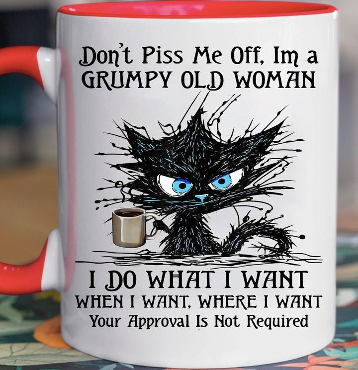 Cat Don't Piss Me Off I'm A Grumpy Old Woman Mug Funny Gift For Grumpy Old Woman Cat Don't Piss Me Off I'm A Grumpy Old Woman Mug Funny Gift For Grumpy Old Woman