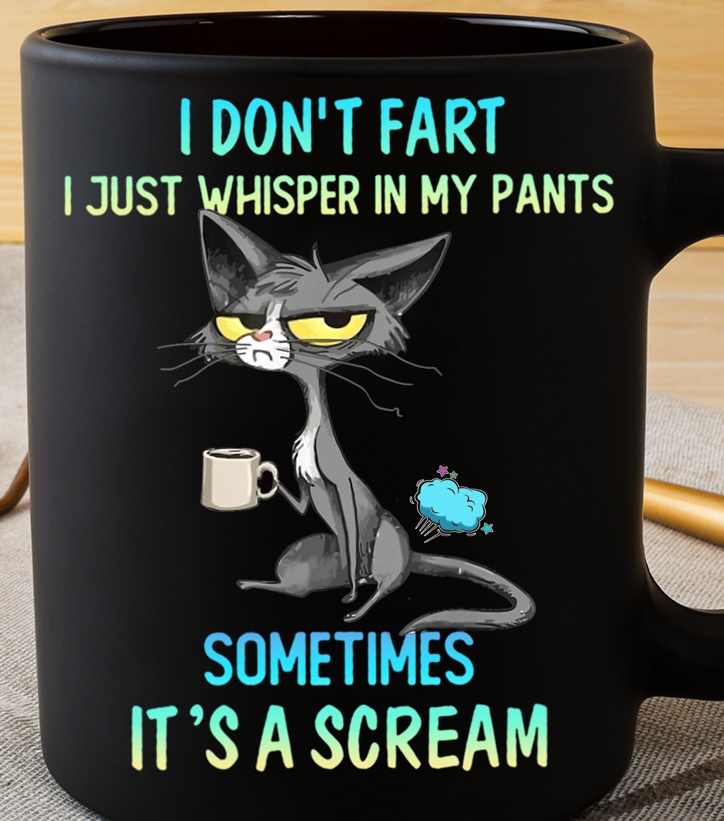 Cat I Don't Fart I Just Whisper In My Pants Sometimes It's A Scream Mug Funny Sayings Cat I Don't Fart I Just Whisper In My Pants Sometimes It's A Scream Mug Funny Sayings