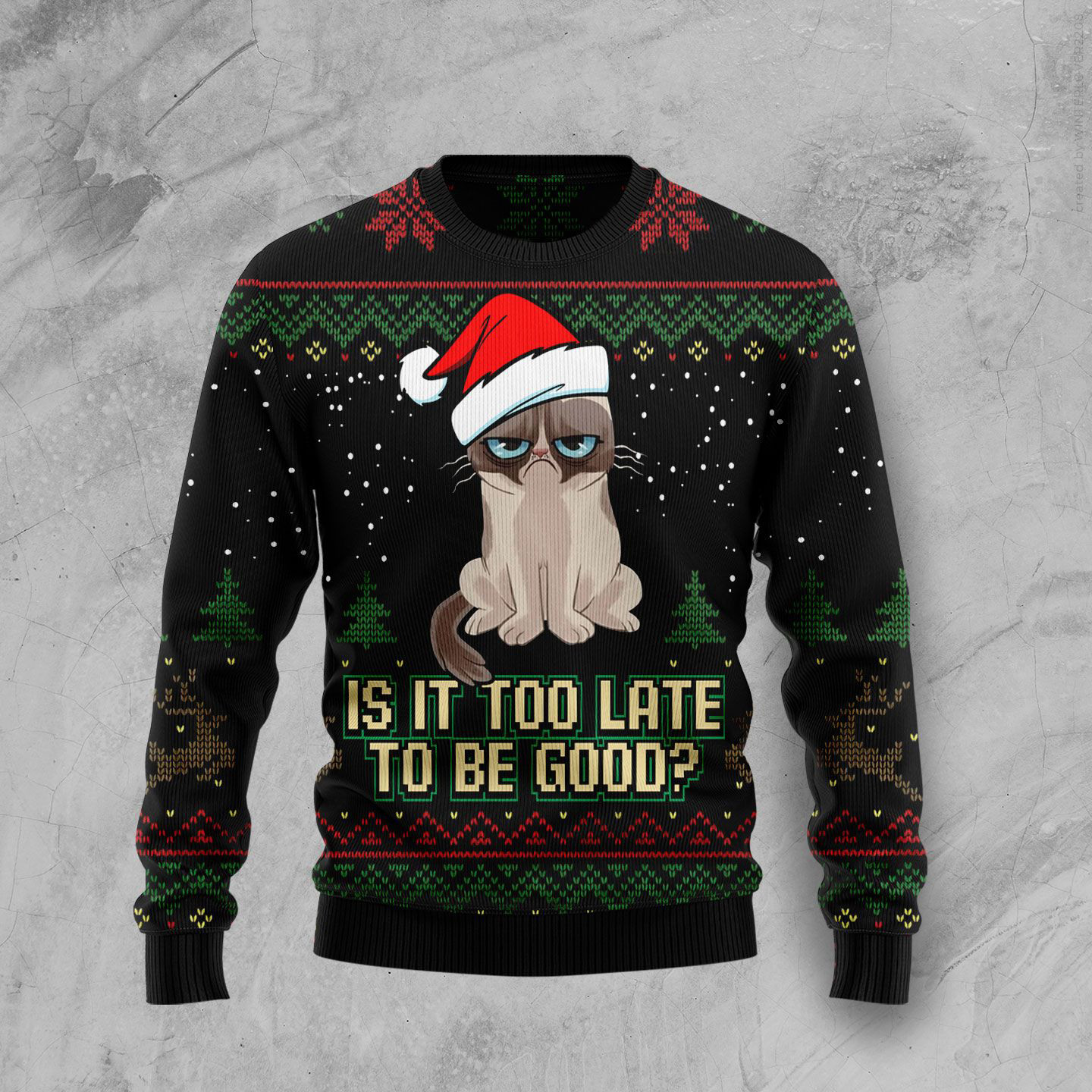 Cat Is It Too Late To Be Good Ugly Christmas Sweater Funny Christmas Jumper Womens