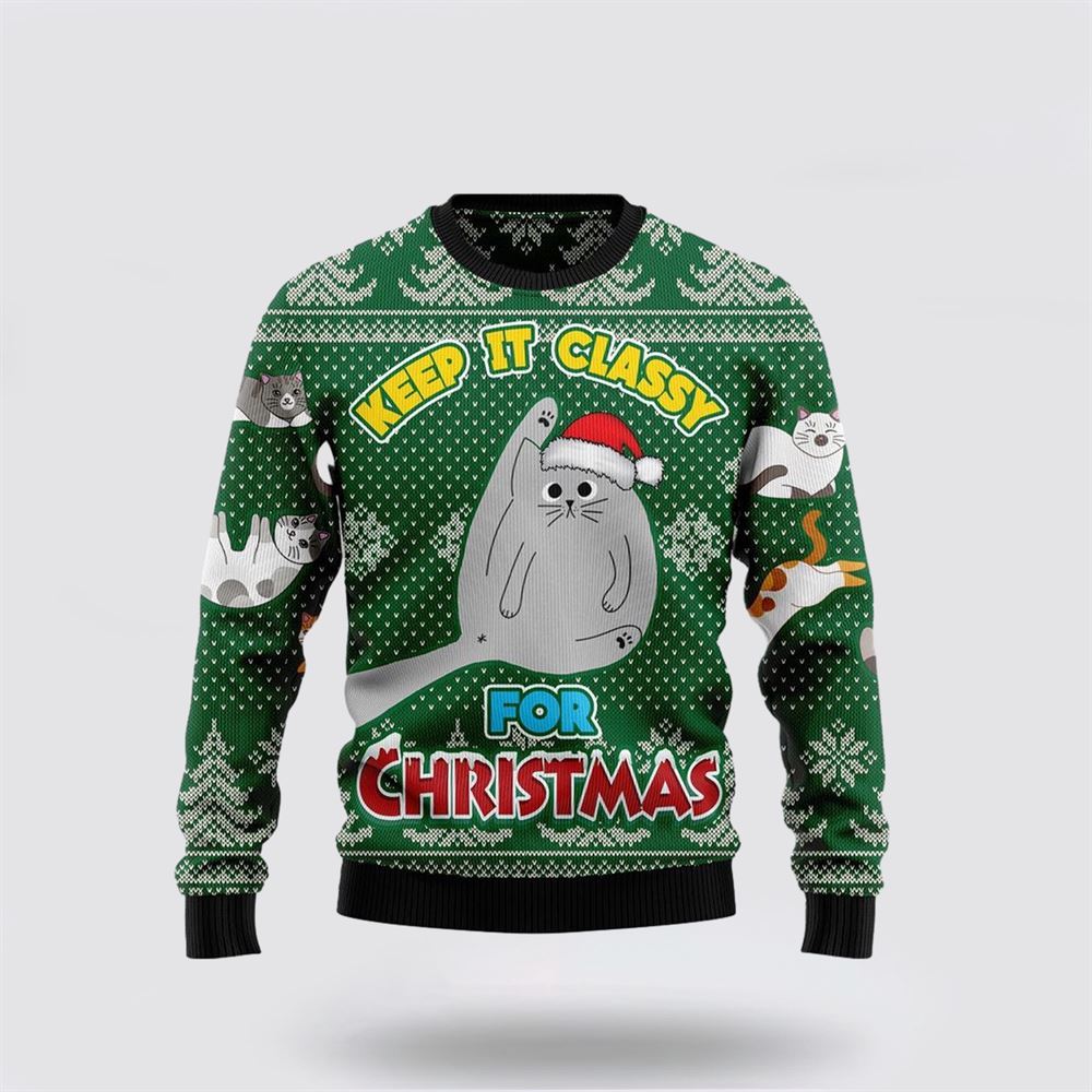Cat Keep It Classy For Christmas Ugly Christmas Sweater 3D Christmas Gift For Cat Love