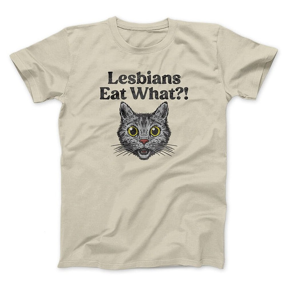 Cat Lesbians Eat What Shirt Funny LGBTQ Pride T-Shirt Gifts For Friends