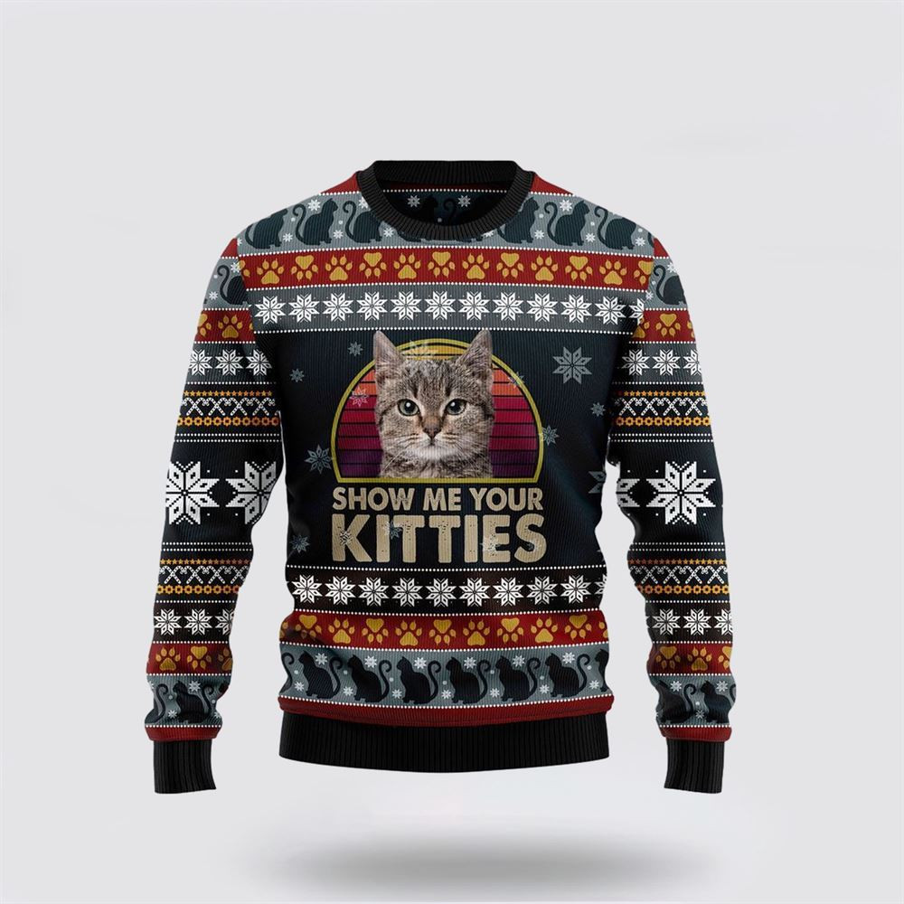 Cat Show Me Your Kitties Funny Family Ugly Christmas Sweater Christmas Gift For Cat Love