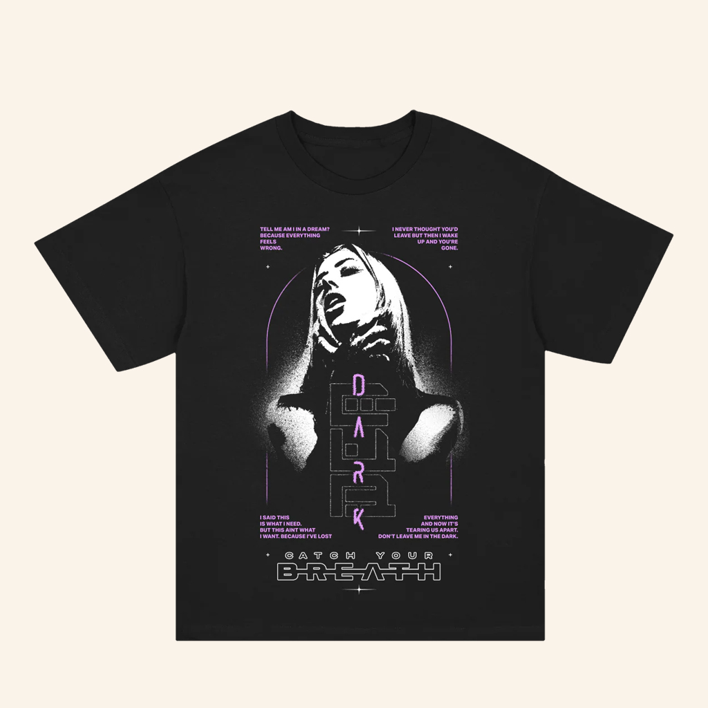 Catch Your Breath Merch Don�t Leave Me In The Dark Black T-Shirt Christmas Gifts For Daughter Catch Your Breath Merch Don�t Leave Me In The Dark Black T-Shirt Christmas Gifts For Daughter