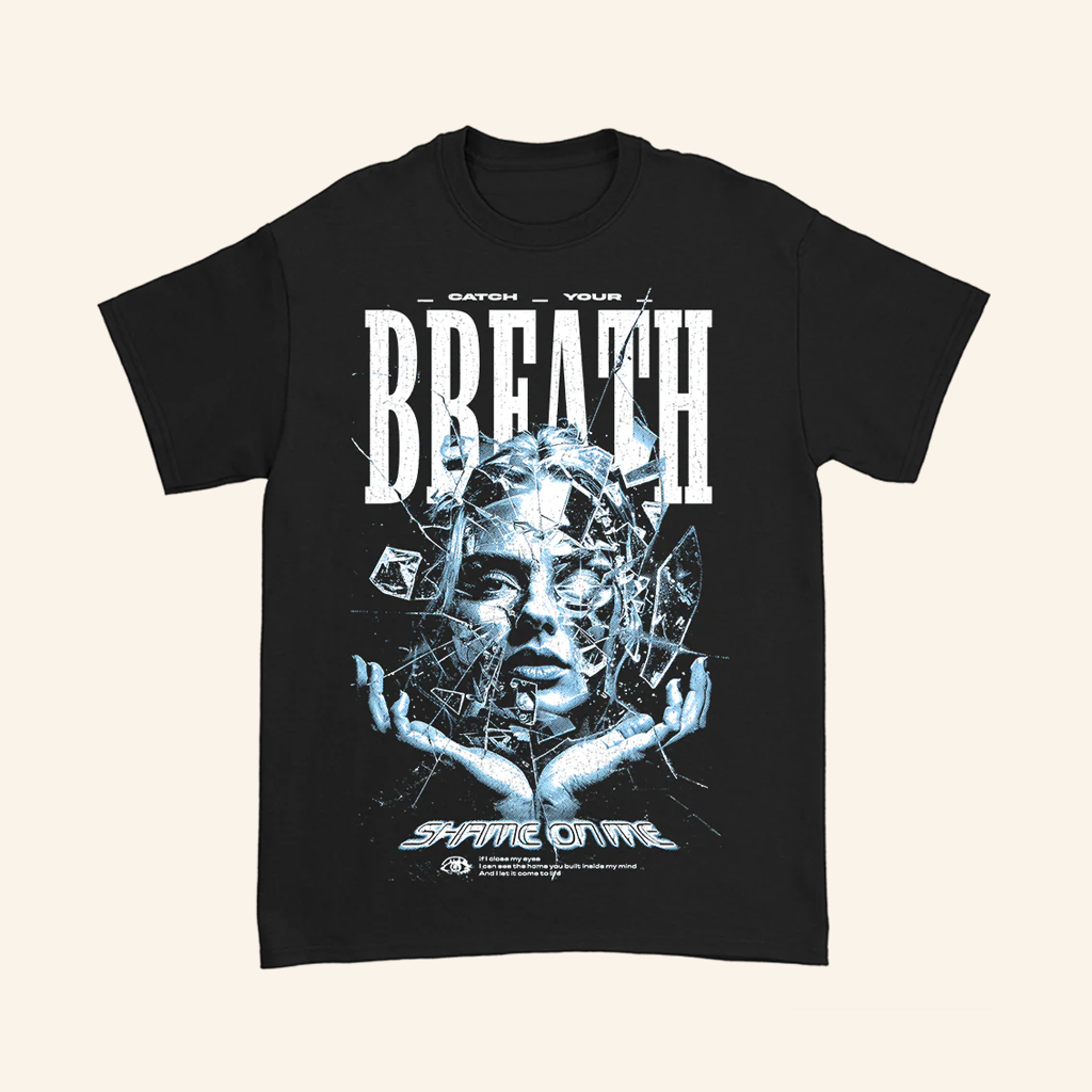 Catch Your Breath Merch Shame On Me Shattered Black T-Shirt Christmas Gifts For Sister Catch Your Breath Merch Shame On Me Shattered Black T-Shirt Christmas Gifts For Sister